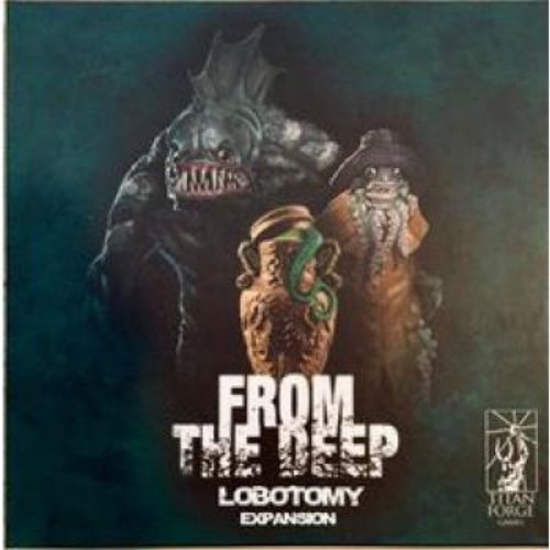 Lobotomy: From The Deep (Expansion)