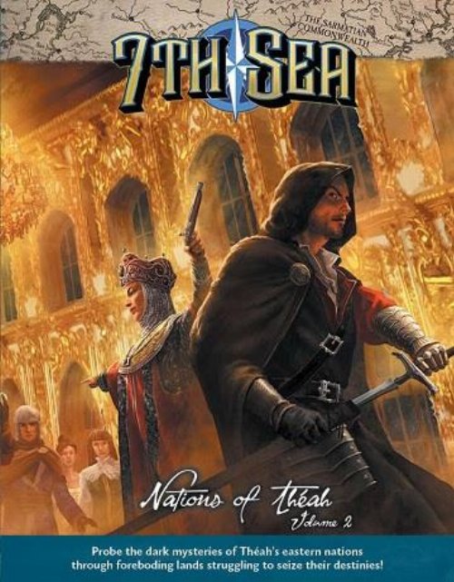 7th Sea: Nations of Thea Vol. 2 (2nd
Edition)