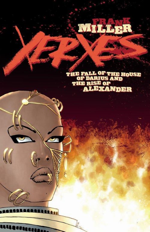 Xerxes: The Fall Of The House Of Darious And The
Rise Of Alexander #1 (Of 5)
