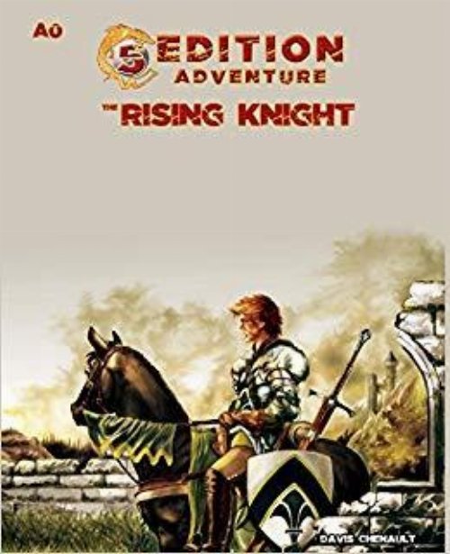 Dungeons & Dragons 5th Edition Adventures -
A0: The Rising Knight