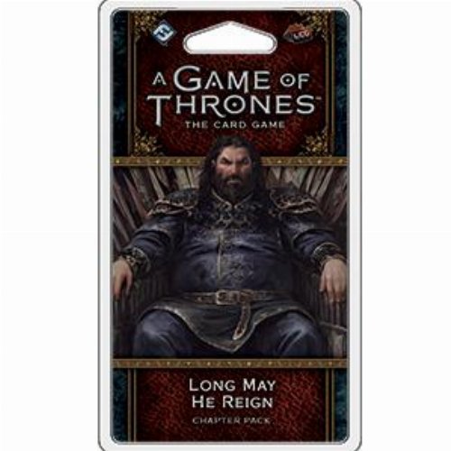 AGOT LCG 2nd edition: Long May He Reign Chapter
Pack