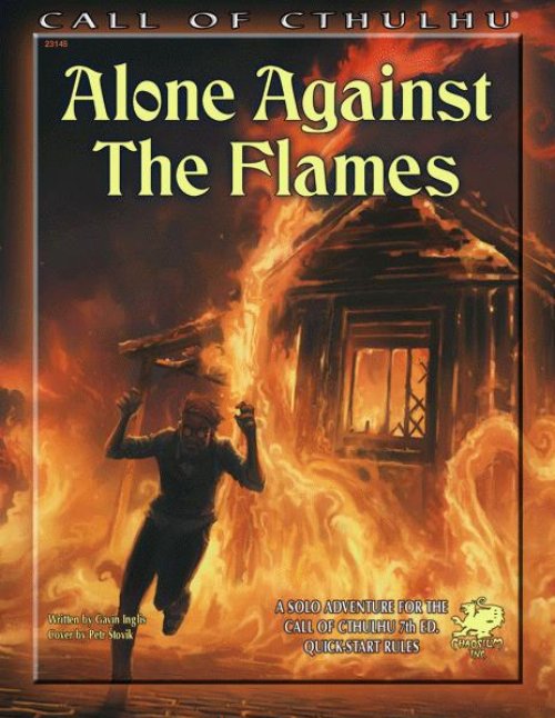 Call of Cthulhu 7th Edition: Alone Against the
Flames