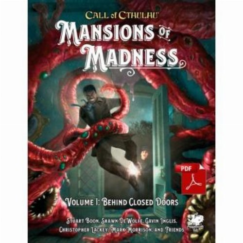 Call of Cthulhu 7th Edition - Mansions of Madness
Vol.I Behind Closed Doors