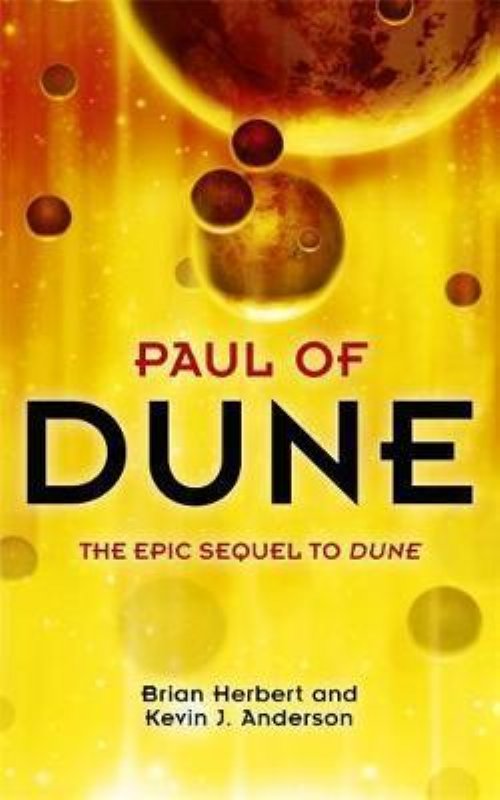 Heroes of Dune Series: Book 1 - Paul of
Dune