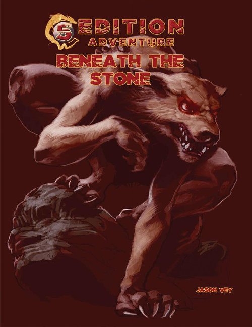 Dungeons & Dragons 5th Edition Adventures -
Beneath the Stone