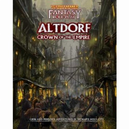 Warhammer Fantasy Roleplay (Fourth Edition): Altdorf -
Crown of the Empire