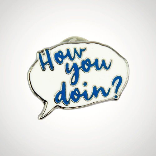 Friends - How You Doin' Pin