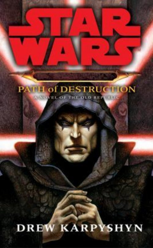 Star Wars: Darth Bane - Path of
Destruction