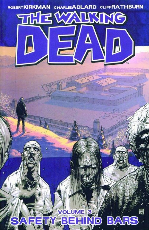 The Walking Dead Vol. 03 Safety Behind Bars
TP