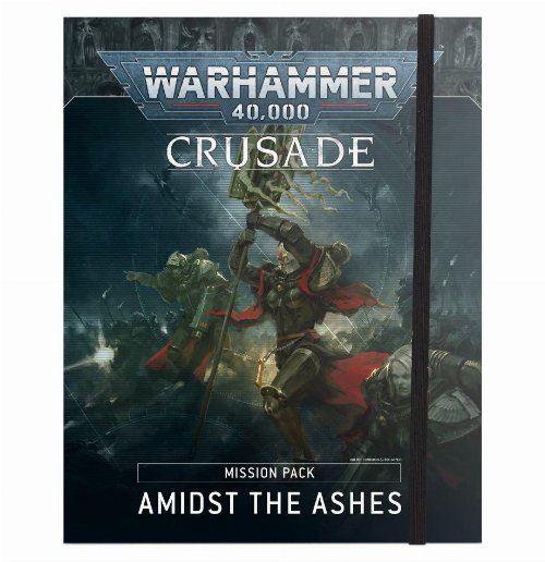 Warhammer 40000 - Crusade Mission Pack: Amidst the
Ashes