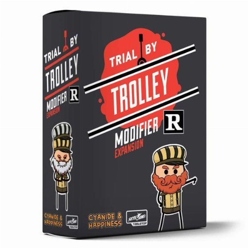 Trial by Trolley: R-Rated Modifier
(Expansion)