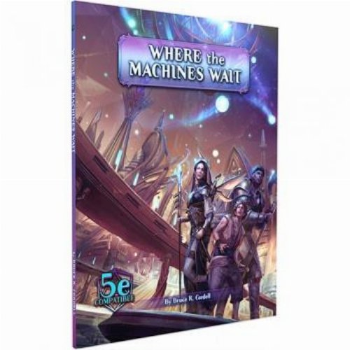 Dungeons & Dragons 5th Edition - Arcana Of The
Ancients: Where the Machines Wait