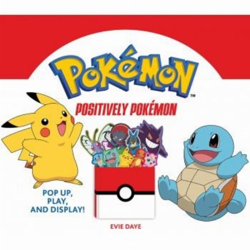 Positively Pokemon: Pop Up, Play, and
Display!