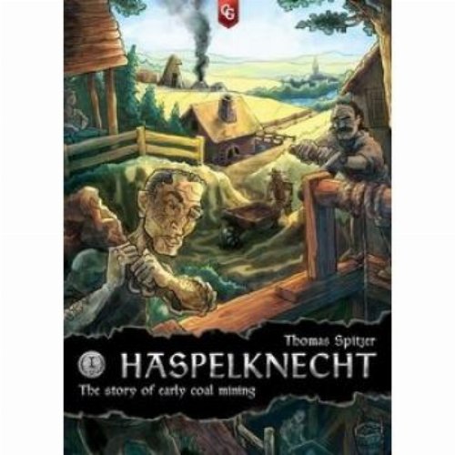 Haspelknecht: The Story of Early Coal
Mining