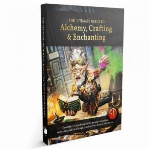 The Ultimate Guide to Alchemy, Crafting &
Enchanting (5e Compatible)