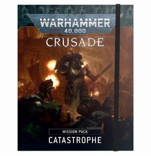 Warhammer 40000 - Crusade Mission Pack:
Catastrophe