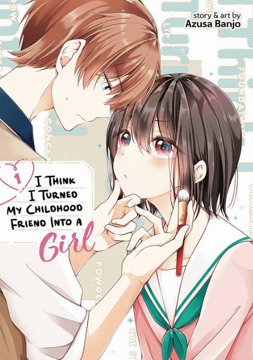 Τόμος Manga I Think I Turned My Childhood Friend Into
A Girl Vol. 1