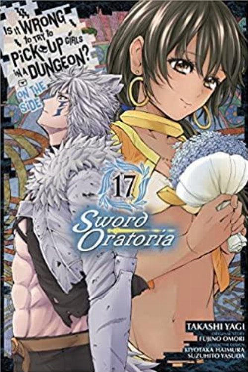 Τόμος Manga It Is Wrong To Pick Up Girls Dungeon Sword
Oratoria Vol. 17