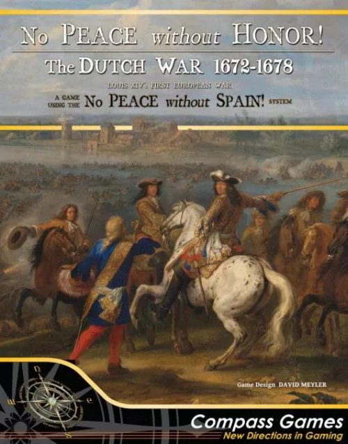 No Peace Without Honor!: The Dutch War
1672-1678