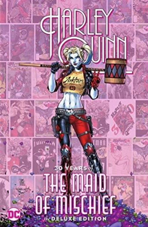 Harley Quinn 30 Years Of The Maid Of Mischief Deluxe
Edition HC