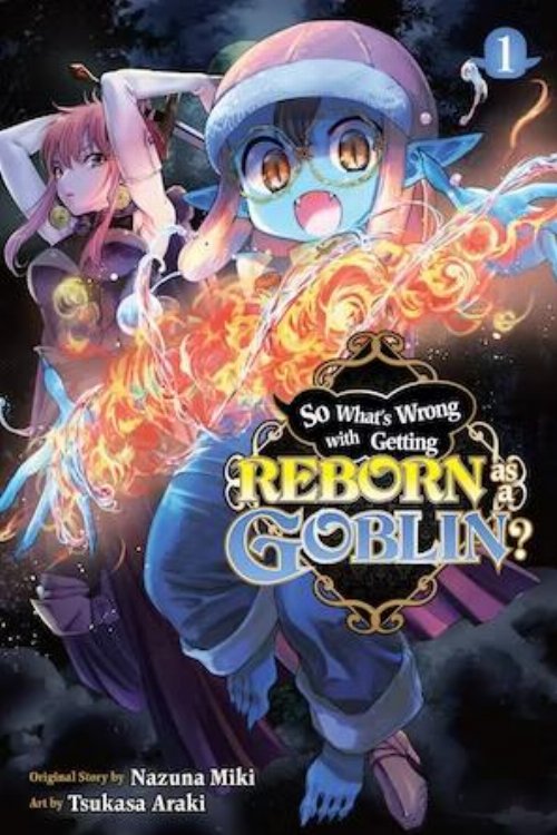 So What's Wrong With Getting Reborn As A Goblin
Vol. 1