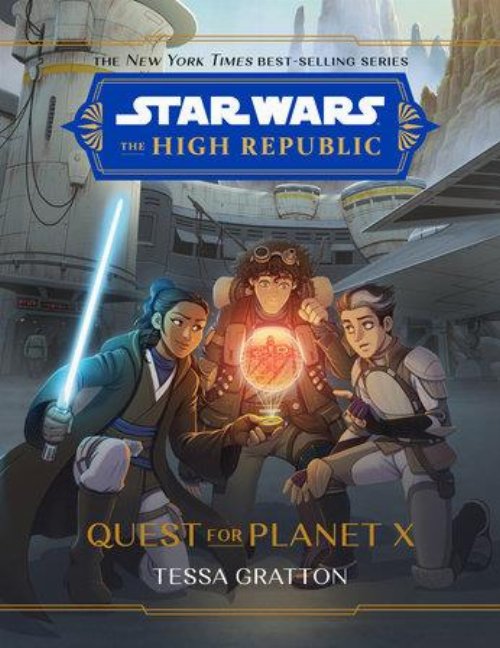 Star Wars The High Republic Quest For Planet X
Novel