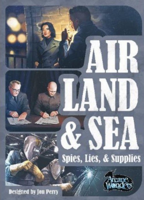 Air, Land, & Sea: Spies, Lies, &
Supplies