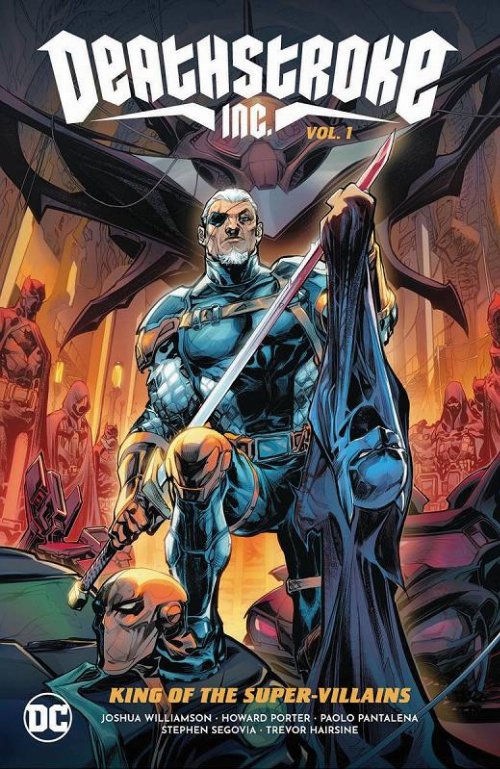 Deathstroke Inc Vol. 1 King Of The
Super-Villains TP