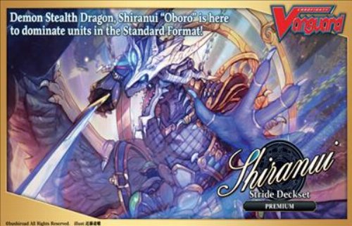 Cardfight!! Vanguard - D Premium Special Stride Deck:
Shiranui