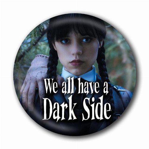 Wednesday - We All Have a Dark Side Pin
Badge