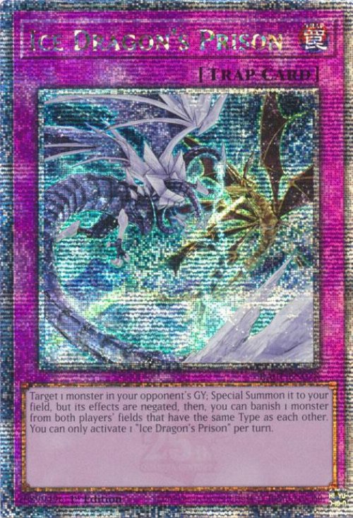 Ice Dragon's Prison (V.5 - Quarter Century
Secret Rare)