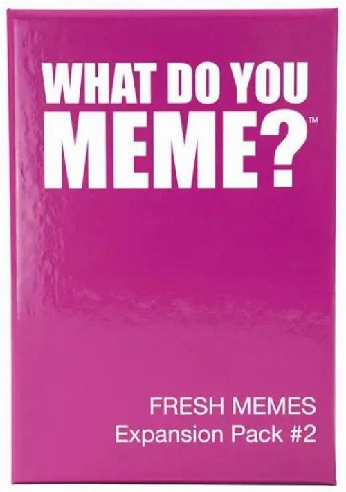Expansion What Do You Meme? - Fresh Memes
2
