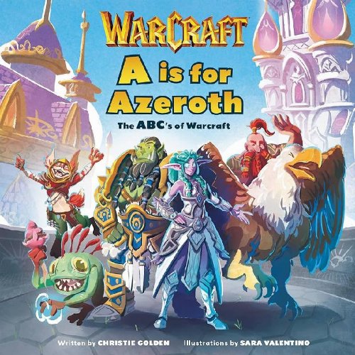 A Is For Azeroth The ABC's Of Warcraft Novel
HC