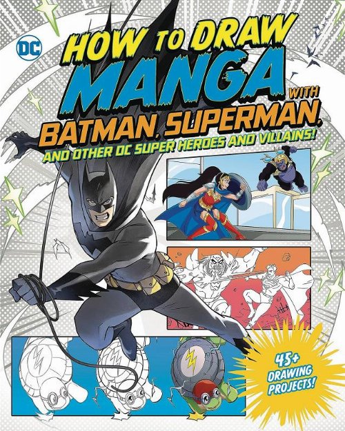 How To Draw Manga With Batman, Superman, And Other DC
Heroes And Villains