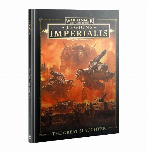 Warhammer: The Horus Heresy - Legions Imperialis: The
Great Slaughter