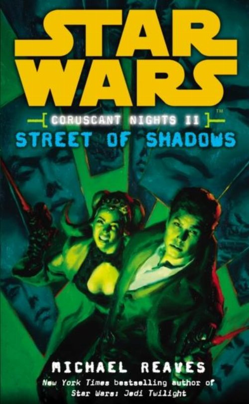Star Wars - Coruscant Nights II: Street of
Shadows Novel