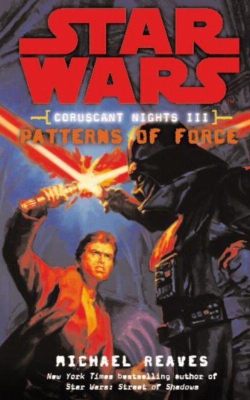 Star Wars - Coruscant Nights III: Patterns of
Force