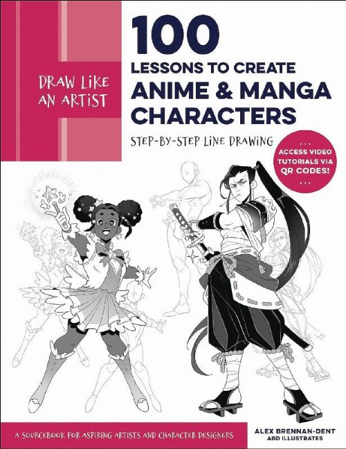 Draw Like An Artist: 100 Lessons To Create Anime And
Manga Characters