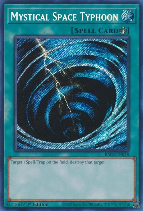 Mystical Space Typhoon (V.3 - Secret
Rare)