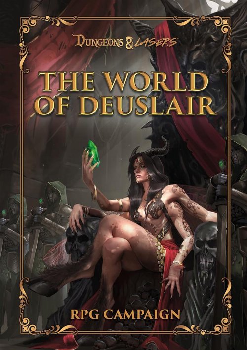 Dungeons & Lasers RPG - The World of Deuslair
Campaign Book (5e Compatible)