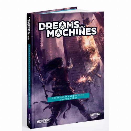 Dreams and Machines - Campaign Book: Echoes of
an Ancient Enemy