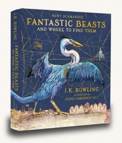 Fantastic Beasts and Where to Find Them
(Illustrated Edition)