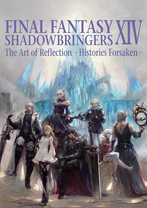 Final Fantasy XIV: Shadowbringers - The Art of
Reflection: Histories Forsaken (PB)