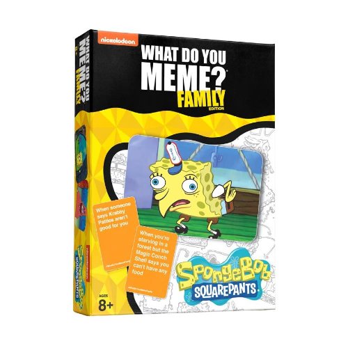 Expansion What Do You Meme? - SpongeBob
SquarePants