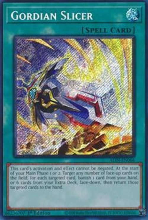 Gordian Slicer (V.1 - Secret
Rare)