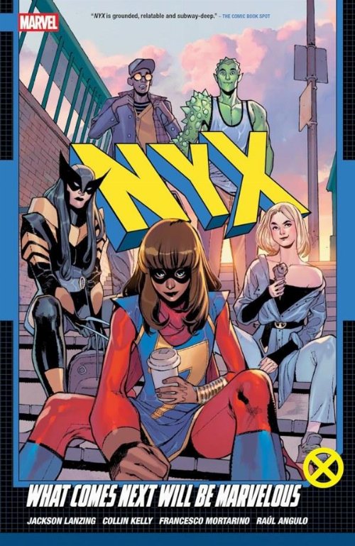 Εικονογραφημένος Τόμος NYX Vol. 01: What Comes Next
Will Be Marvelous