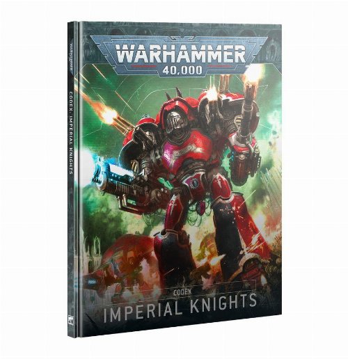 Warhammer 40000 - Codex: Imperial
Knights