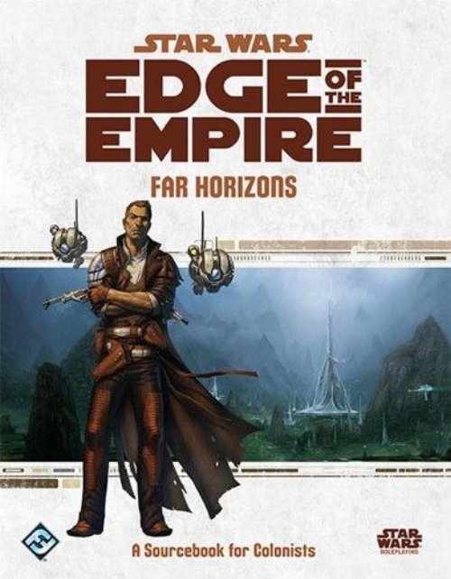 Star Wars: Edge of the Empire - Far
Horizons