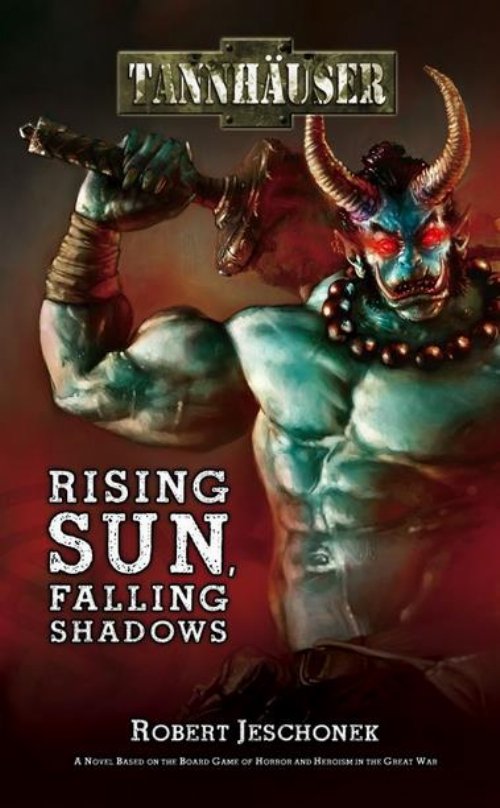 Tannhauser Novel: Rising Sun, Falling
Shadows