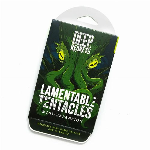 Expansion Deep Regrets: Lamentable
Tentacles